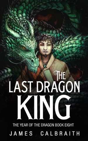 [The Year of the Dragon 08] • The Last Dragon King